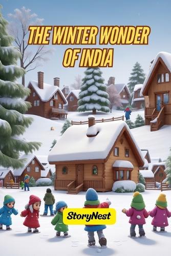 The Winter Wonder of India: A Heartwarming Children's Story of Festivals, Friendship, and Magical Winters