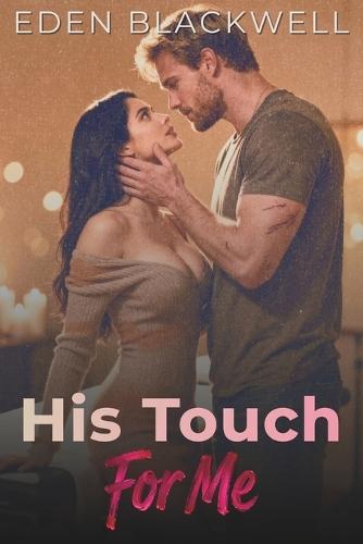 His Touch For Me: A Contemporary & Hockey Romance