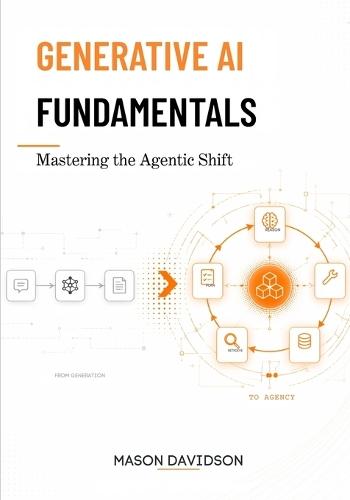 Generative AI Fundamentals: Mastering the Agentic Shift
