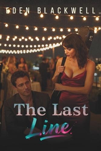 The Last Line: A Contemporary Second Chance Romance