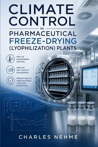 Climate Control in Pharmaceutical Freeze-Drying (Lyophilization) Plants