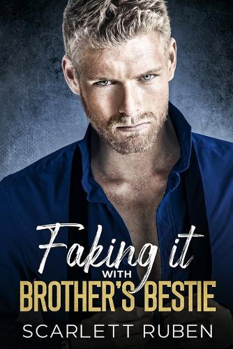 Faking it with Brother's Bestie