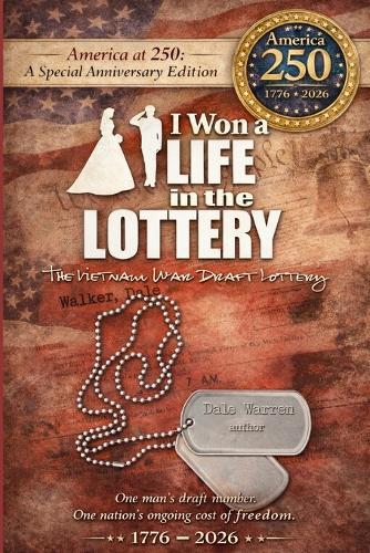 I Won a Life in the Lottery: The Vietnam War Draft Lottery