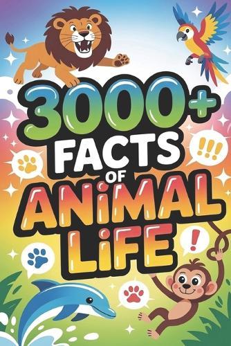 3000+ Facts of Animal Life