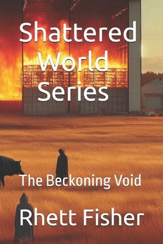 Shattered World Series: The Beckoning Void