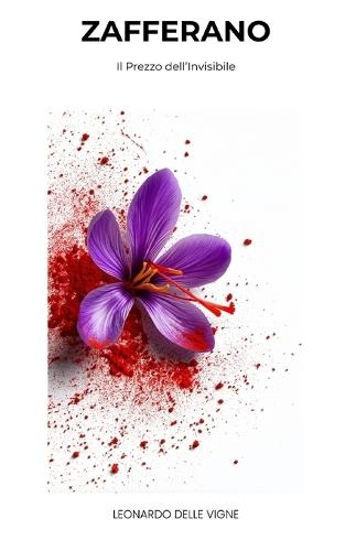 Zafferano: Il prezzo dell'invisibile