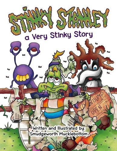 Stinky Stanley: A Very Stinky Story