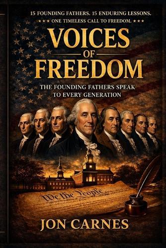 Voices of Freedom: The Minds That Built a Nation
