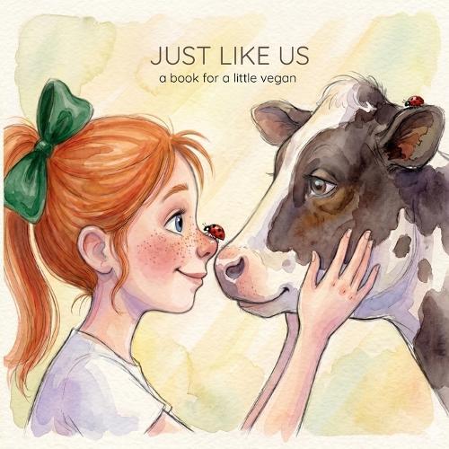Just like us: a book for a little vegan