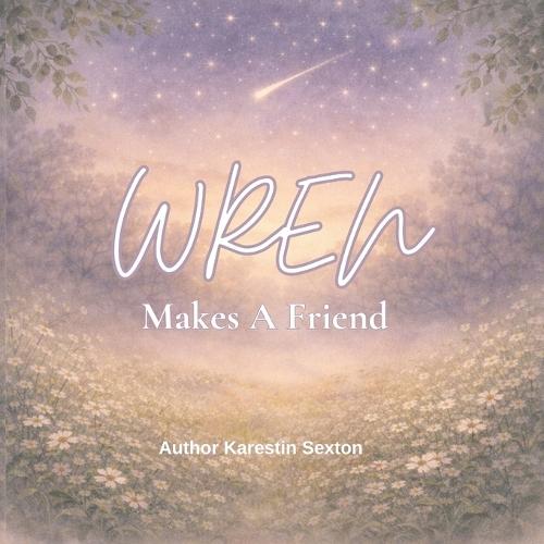 Wren Makes A Friend