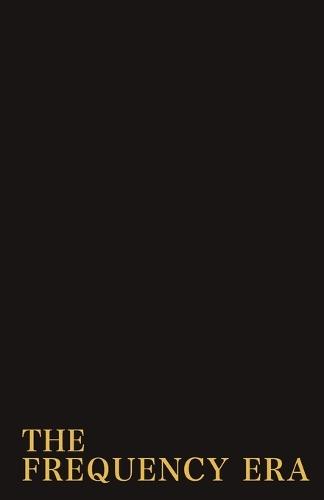 The Frequency Era