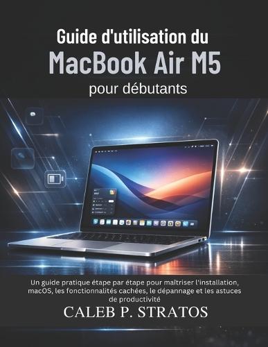 Guide d'utilisation du MacBook Air M5 pour débutants