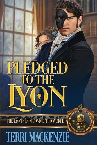 Pledged to the Lyon: The Lyon's Den Connected World