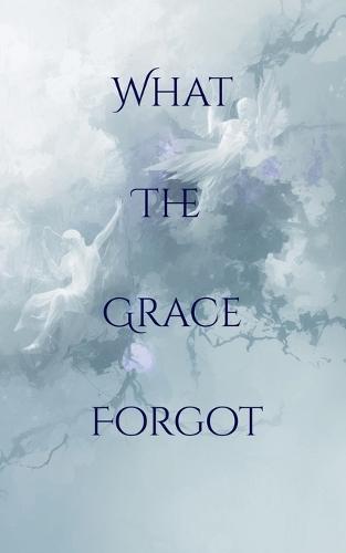 What The Grace Forgot: 2