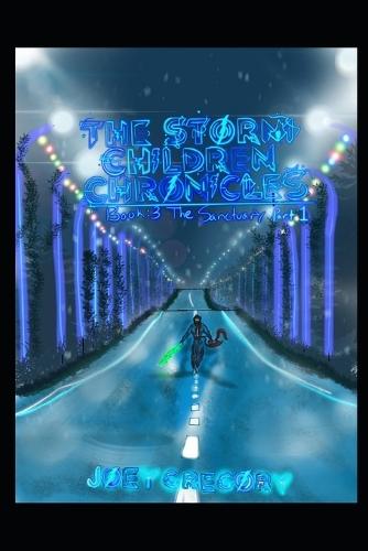 The Storm Children Chronicles Book 3 The Sanctuary Part 1