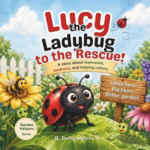 Lucy the Ladybug to the Rescue!