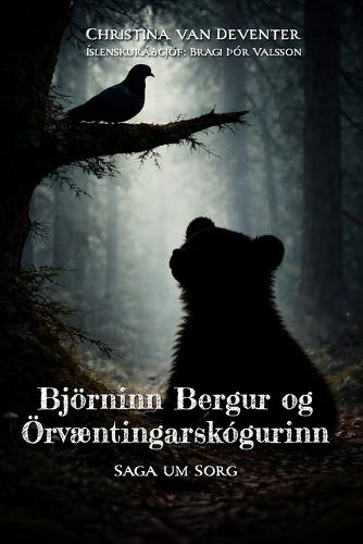 Björninn Bergur og Örvæntingarskógurinn: Saga um sorg