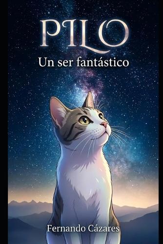 Pilo: Un ser Fantástico