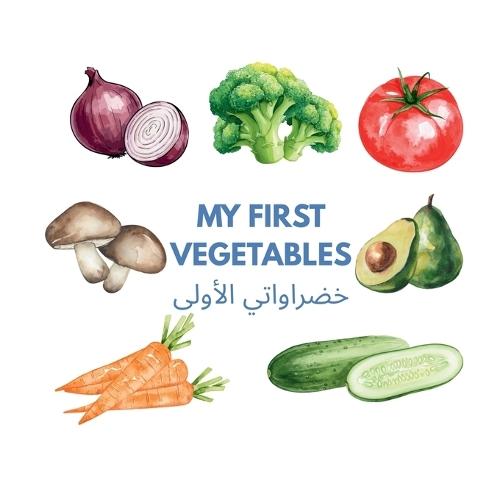 My First Vegetables: A Bilingual English & Egyptian Arabic First Words Book