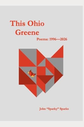 This Ohio Greene: Poems: 1996--2026