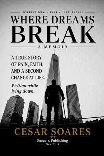 Where Dreams Break: Memoir
