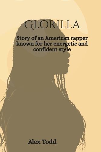 GloRilla: Story of an American rapper known for her energetic and confident style