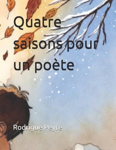 Quatre saisons pour un poète