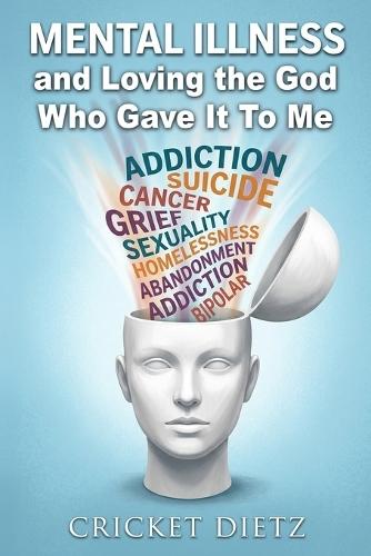 Mental Illness and Loving the God Who Gave It to Me
