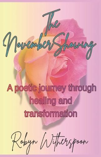 The November Showing: A Poetic Journey Through Healing and Transformation
