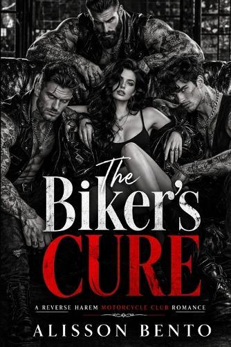 The Biker's Cure: A Reverse Harem Motorcycle Club Romance