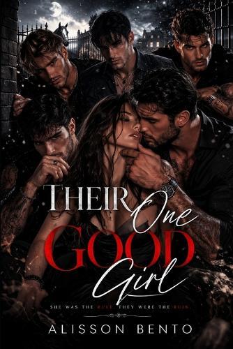 Their One Good Girl: A Dark Billionaire Reverse Harem Romance