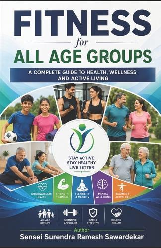 Fitness For All Age Group: A Complete Guide to Health, Wellness & Active Living