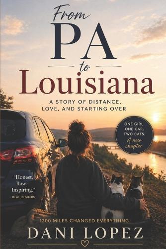 From PA to Louisiana: A Story of Distance, Love, and Starting Over