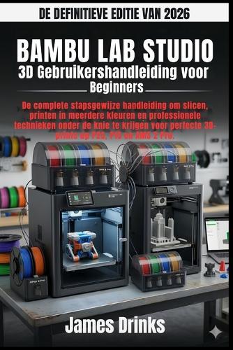 Bambu Lab Studio: 3D Gebruikershandleiding voor Beginners 2026