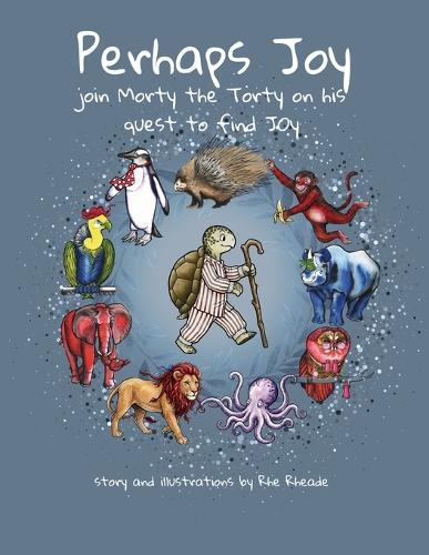 Perhaps Joy: Join Morty the Torty on his quest to find Joy.