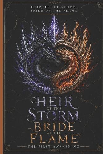 Heir of the Storm, Bride of the Flame: The First Awakening