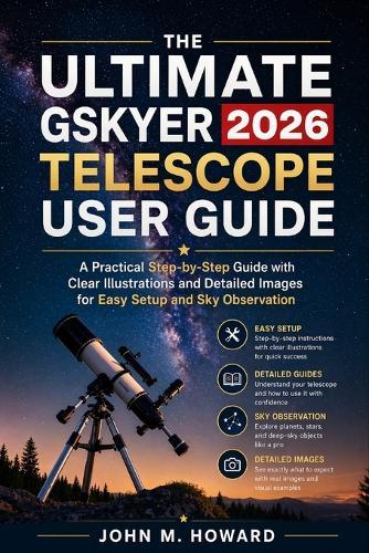 The Ultimate Gysker Telescope User Guide 2026: A Practical Step-by-Step Guide with Clear Illustrations and Detailed Images for Easy Setup and Sky Observation