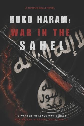 Boko Haram: War in the Sahel