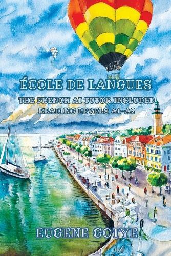 École de Langues: The French AI Tutor Included Reading Levels A1-A2 French-English