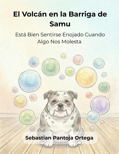 El Volcán en la Barriga de Samu: Cuento para gestionar rabietas y pataletas: Libro interactivo de autocontrol para niños de primera infancia 3 a 7 años.