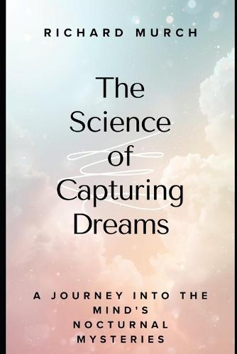 The Science of Capturing Dreams: Dreaming in Data