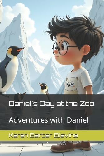 Daniel's Day at the Zoo: Adventures with Daniel