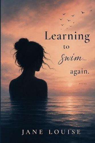 Learning to Swim...Again.
