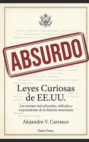Leyes curiosas de EE.UU.: Las normas más absurdas, ridículas y sorprendentes de la historia americana