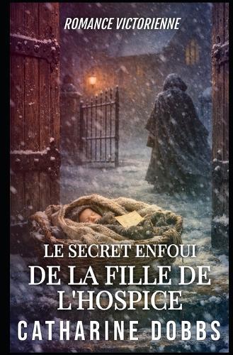 Le Secret Enfoui de la Fille de l'Hospice