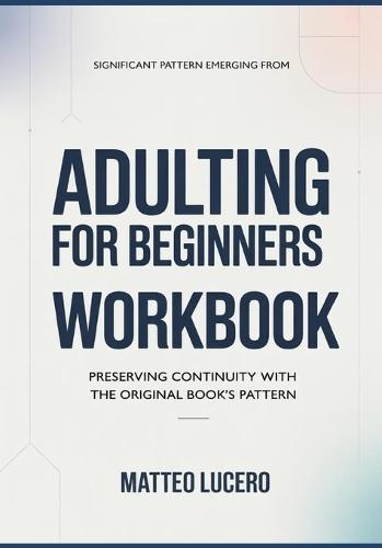 Significant Pattern emerging from Adulting for Beginners: Preventing Continuity with the original book's pattern