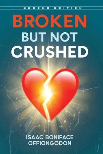 Broken But Not Crushed, Second Edition