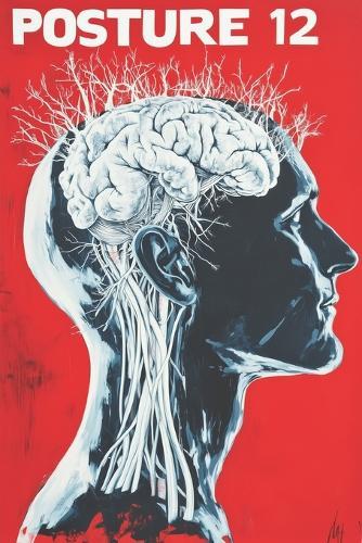 Posture 12: Second Edition: A 12-Week, Day-by-Day Posture and Strength Guide for People With Occipital Neuralgia and Forward Head Posture