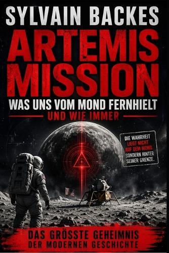 Artemis Mission: Was uns vom Mond fernhielt