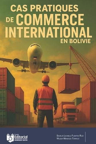 Cas pratiques de commerce international en Bolivie